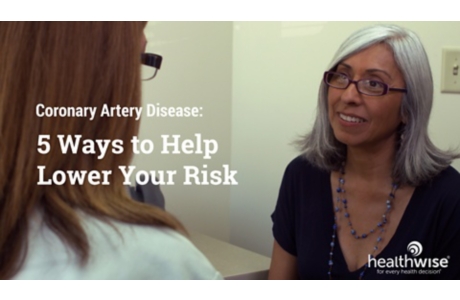 Coronary Artery Disease: 5 Ways to Help Lower Your Risk