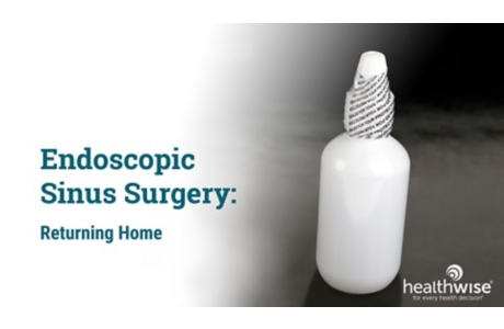 Endoscopic Sinus Surgery: Returning Home