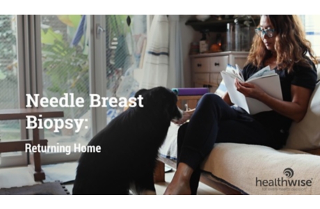 Needle Breast Biopsy: Returning Home