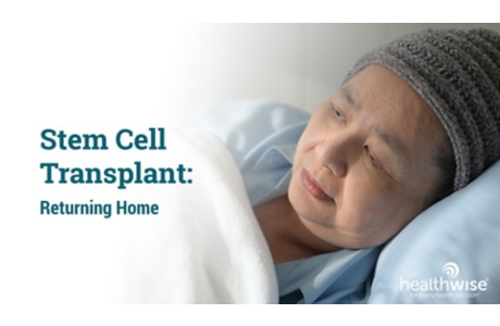 Stem Cell Transplant: Returning Home
