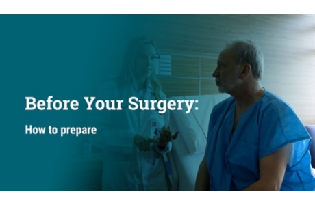 Before Your Surgery: How to Prepare