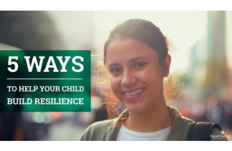 5 Ways to Help Your Child Build Resilience