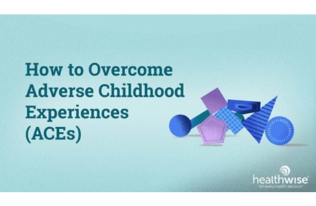 How to Overcome Adverse Childhood Experiences (ACEs)