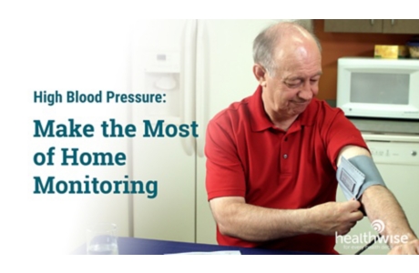 High Blood Pressure: Make the Most of Home Monitoring