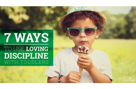 7 Ways to Use Loving Discipline With Toddlers