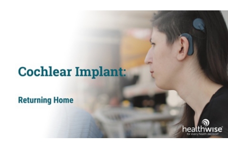 Cochlear Implant: Returning Home