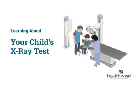 Learning About Your Child's X-Ray Test