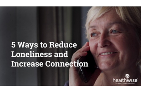 5 Ways to Reduce Loneliness and Increase Connection