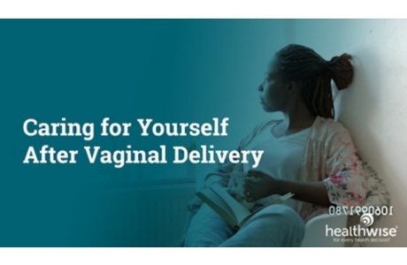 Caring for Yourself After Vaginal Delivery